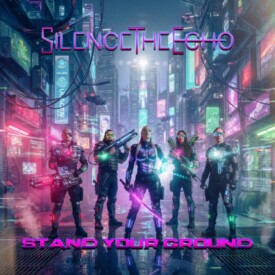 Silence The Echo - Stand Your Ground